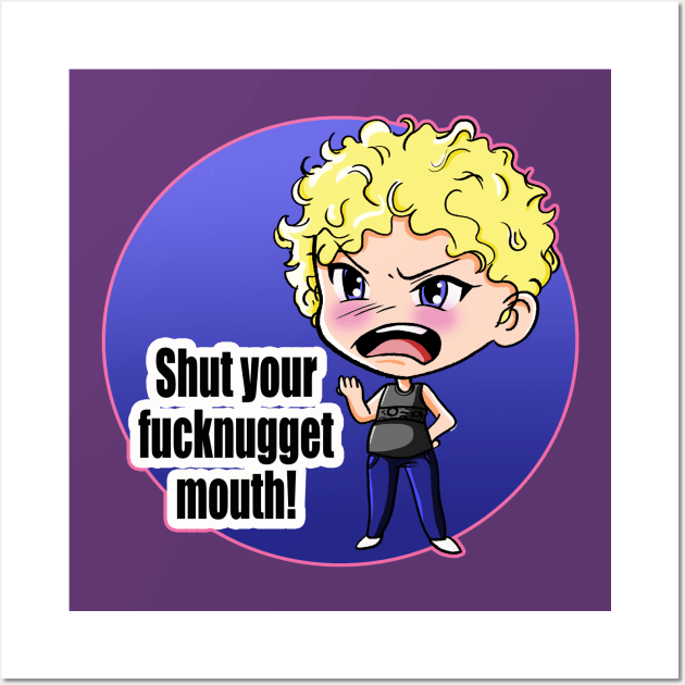 Ozark Ruth Shut your F*cknugget mouth!! Wall Art by FreddyK